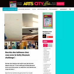 Recréez des tableaux chez vous avec le Getty Museum challenge !
