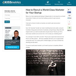 How to Recruit a World-Class Marketer for Your Startup