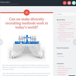 Can we make diversity recruiting methods work in today’s world?