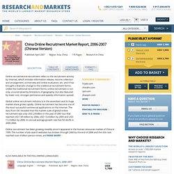 China Online Recruitment Market Report, 2006-2007 (Chinese Version)
