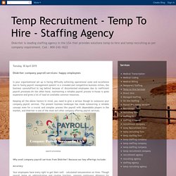 Temp Recruitment - Temp To Hire - Staffing Agency: Diskriter company payroll services: happy employees