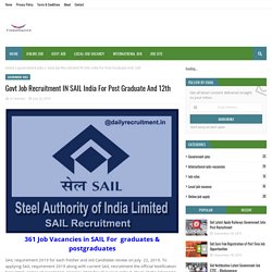 Govt Job Recruitment IN SAIL India For Post Graduate And 12th