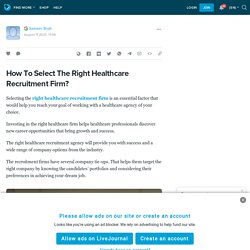 How To Select The Right Healthcare Recruitment Firm?: ext_5798257 — LiveJournal