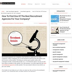 How To Find One Of The Best Recruitment Agencies For Your Company? - Spectrum Talent Management