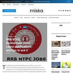 RRB NTPC Recruitment 2020: Latest notifications and tips to ace it