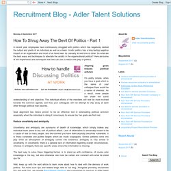 Recruitment Blog - Adler Talent Solutions: How To Shrug Away The Devil Of Politics - Part 1