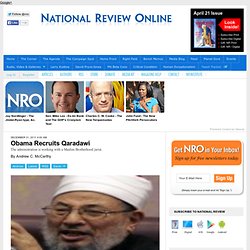 Obama Recruits Qaradawi - Andrew C. McCarthy