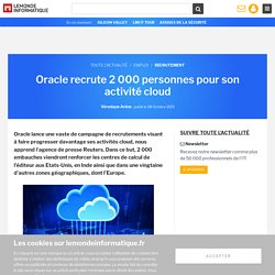 Oracle recrute 2 000 personnes pour son activité cloud