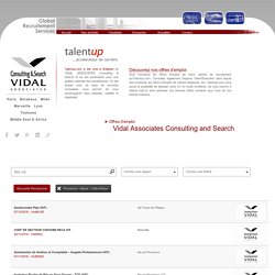 Recherche d’emploi avec les offres du cabinet de recrutement Vidal Associates Consulting & Search