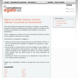 Signer la charte réseaux sociaux, internet, vie privée et recrutement - Association - A compétence égale association de cabinets de recrutement français