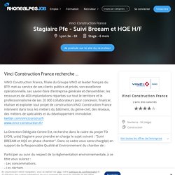 ▷ Offre de Stage Stagiaire Pfe Suivi Breeam et HQE Lyon 3e (69) - Recrutement en Stage par Vinci Construction France
