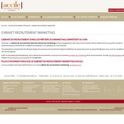Cabinet recrutement marketing - Accile - Cabinet de recrutement marketing et d'accompagnement RH
