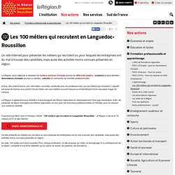 100 métiers qui recrutent en Languedoc-Roussillon