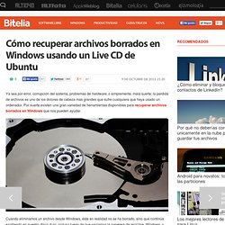 Recuperar archivos borrados en Windows con un Live CD de Ubuntu