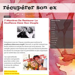 7 Manières De Restaurer La Confiance Dans Son Couple — recuperer-sonex.blogspot.be