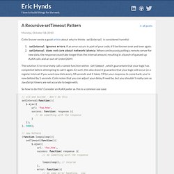A Recursive setTimeout Pattern - Eric Hynds