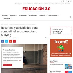 5 recursos para combatir el acoso escolar o bullying