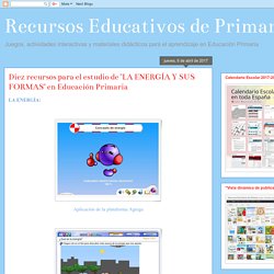 10 Recursos para el estudio de "LA ENERGÍA Y SUS FORMAS" en Educación Primaria