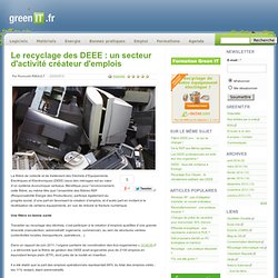 Le recyclage des DEEE : un secteur d&#039;activité créateur d&#039;emplois