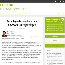 Recyclage des déchets : un nouveau cadre juridique - Le blog de l’environnement