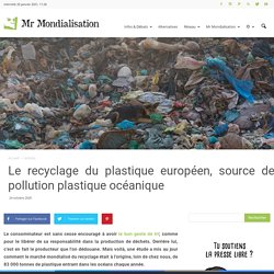 N°12 : Le recyclage du plastique européen, source de pollution plastique océanique