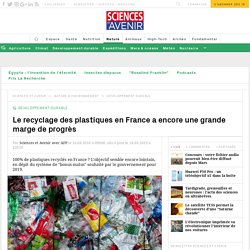Le recyclage des plastiques la France peut faire mieux