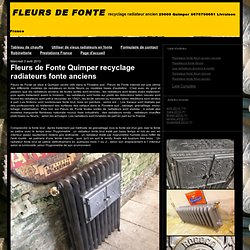 Fleurs de Fonte Quimper recyclage radiateurs fonte anciens - Radiateur fonte fleuris