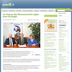 Le réseau des Ressourceries signe avec Ecologic