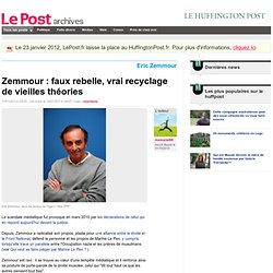 Zemmour : faux rebelle, vrai recyclage de vieilles théories - memorial98 sur LePost.fr (18:37)