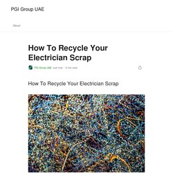 How To Recycle Your Electrician Scrap