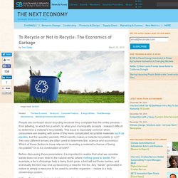 To Recycle or Not to Recycle: The Economics of Garbage