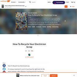 How To Recycle Your Electrician Scrap