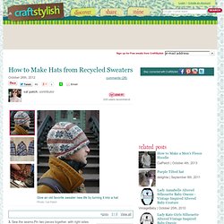 How to Make Hats from Recycled Sweaters