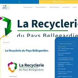 La Recyclerie du Pays Bellegardien - CCPB01