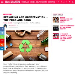 Recycling And Conservation - The Pros And Cons