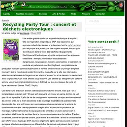 » Recycling Party Tour : concert et déchets electroniques