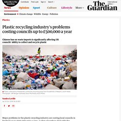 Plastic recycling industry's problems costing councils up to £500,000 a year
