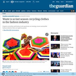 Waste is so last season: recycling clothes in the fashion industry