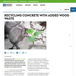 Recycling concrete with added wood waste - MaterialDistrict