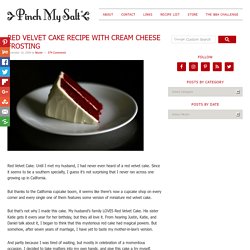 Red Velvet Cake Recipe — Pinch My Salt
