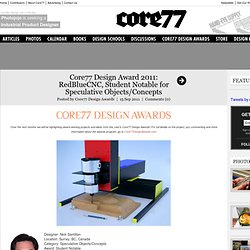 Design Award 2011: RedBlueCNC, Student Notable for Speculative Objects/Concepts