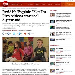 Reddit's 'Explain Like I'm Five' videos star real 5-year-olds