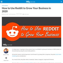 How to Use Reddit to Grow Your Business in 2020 - SEO Basics