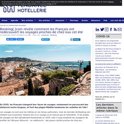 Booking[.]com révèle comment les Français ont redécouvert les voyages proches de chez eux cet été  -  TendanceHotellerie