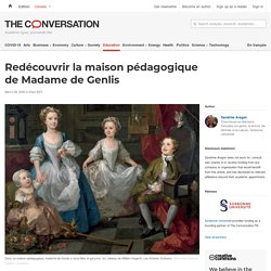 Redécouvrir la maison pédagogique de Madame de Genlis