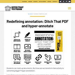 Redefining annotation: Ditch That PDF and hyper-annotate