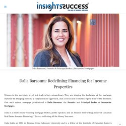 Dalia Barsoum: Redefining Financing for Income Properties - InsightsSuccess