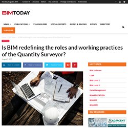 Is BIM redefining the roles and working practices of the Quantity Surveyor?