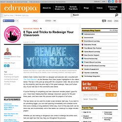 8 Tips and Tricks to Redesign Your Classroom