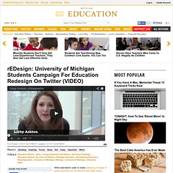 rEDesign: University of Michigan Students Campaign For Education Redesign On Twitter